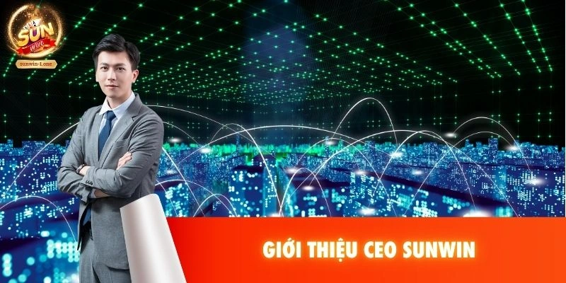 Giới thiệu CEO SUNWIN