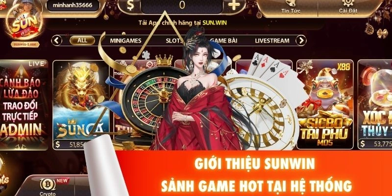 Giới thiệu SUNWIN - Sảnh game hot tại hệ thống